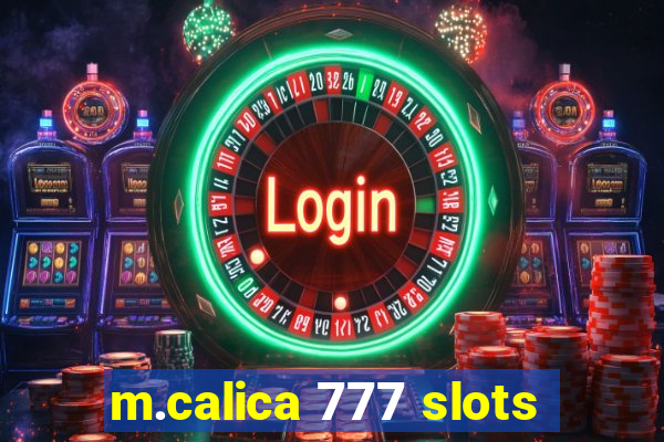 m.calica 777 slots